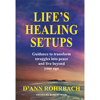 Life's Healing Setups - D'Ann Rohrbach